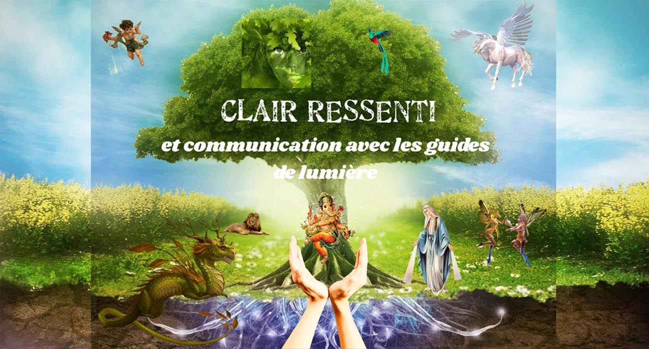 Clair ressenti et communication avec les présences de lumière